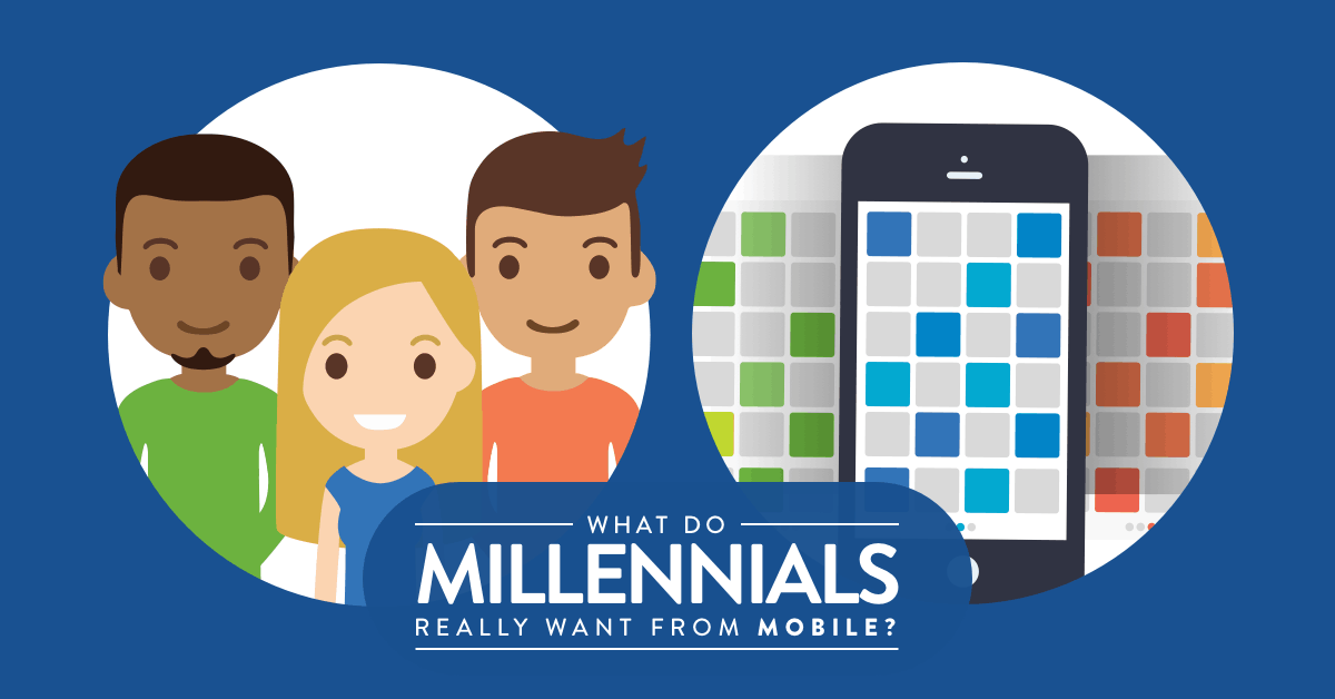 Mobile App Research: What Do Millennials Want From An App?